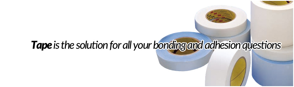 Tape is the solution for all your bonding and adhesion questions