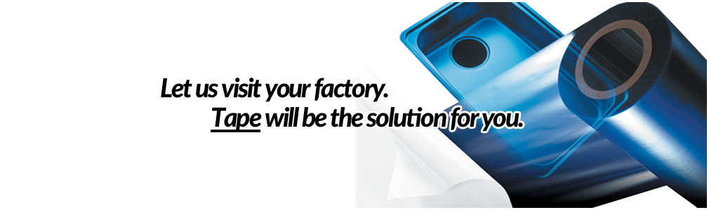 Let us visit your factory.Tape will be the solution for you.