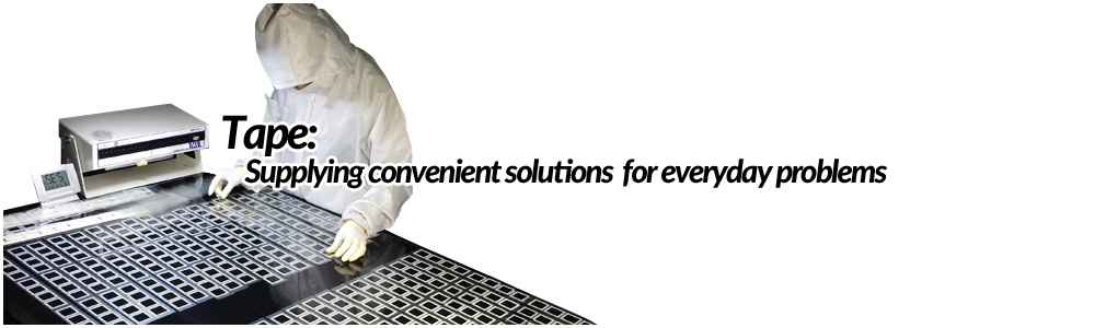 Tape: Supplying convenient solutions  for everyday problems